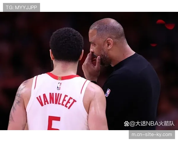 火箭范弗利特泰特亚当斯均缺阵 阵容深度面临严峻考验